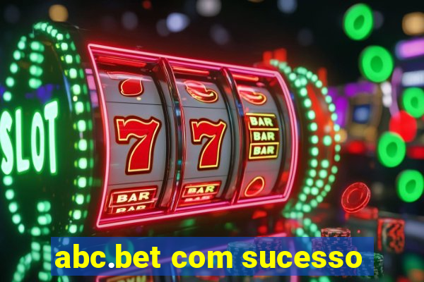 abc.bet com sucesso